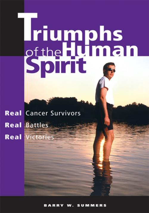 Cover of the book Triumphs of the Human Spirit by Barry W. Summers, iUniverse