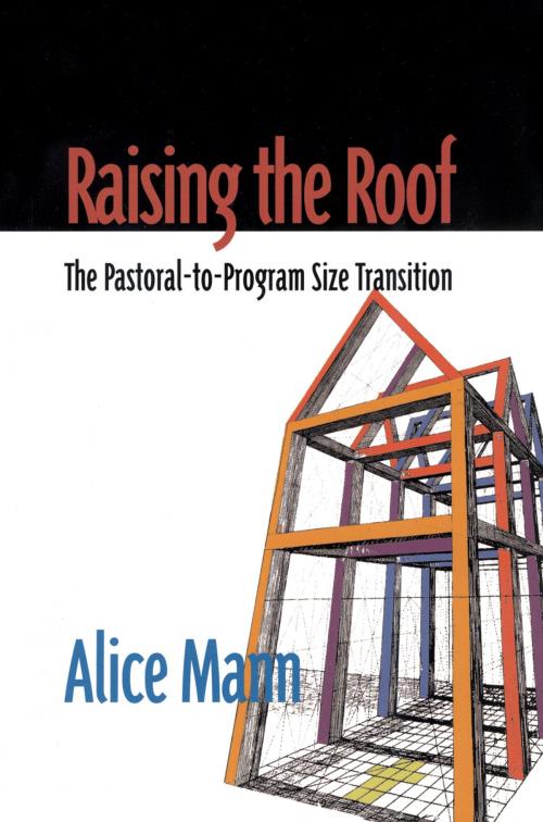 Cover of the book Raising the Roof by Alice Mann, Rowman & Littlefield Publishers
