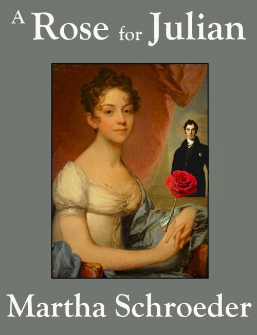 Cover of the book A Rose for Julian by Martha Schroeder, Belgrave House
