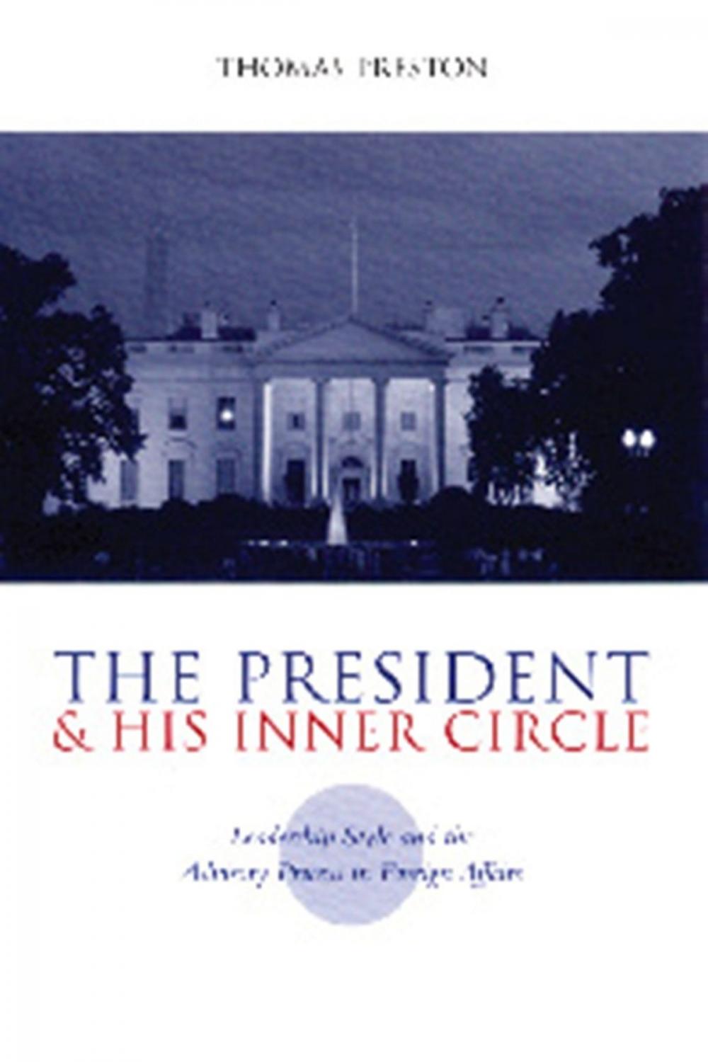 Big bigCover of The President and His Inner Circle