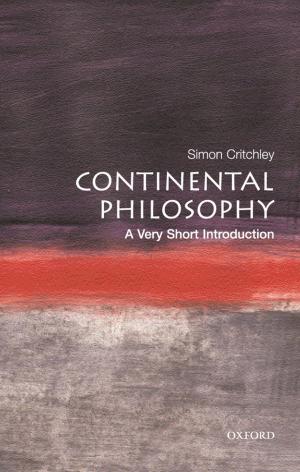 bigCover of the book Continental Philosophy: A Very Short Introduction by 