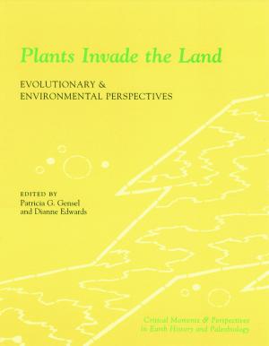 Cover of the book Plants Invade the Land by John Hof, Michael Bevers
