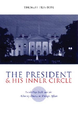 Cover of the book The President and His Inner Circle by Robert Alun Jones
