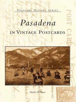 Cover of the book Pasadena in Vintage Postcards by Cyndi Long Walker