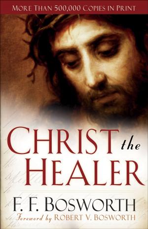 Cover of the book Christ the Healer by Dr. Kevin Leman, Kevin II Leman