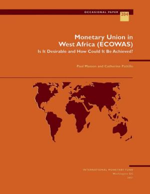 Cover of the book Monetary Union in West Africa (ECOWAS) by International Monetary Fund. Fiscal Affairs Dept.