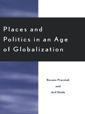 Book cover of Places and Politics in an Age of Globalization