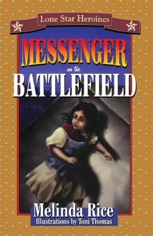 Cover of the book Messenger on the Battlefield by Cindy Williams