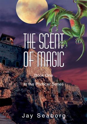 Cover of the book The Scent of Magic by Margaret Drake