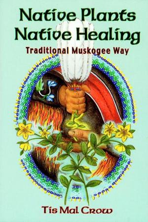Book cover of Native Plants, Native Healing