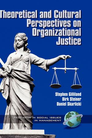 Cover of the book Theoretical and Cultural Perspectives on Organizational Justice by Louis W. Fry, PhD, Yochana Altman