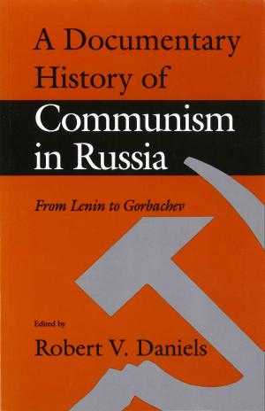 Cover of the book A Documentary History of Communism in Russia by Marc Solomon