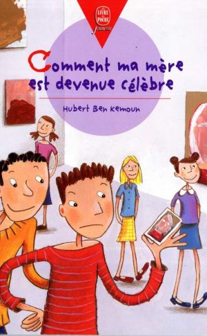 Cover of the book Comment ma mère est devenue célèbre by Gudule, Yann Autret