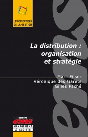 Book cover of La distribution : organisation et stratégie