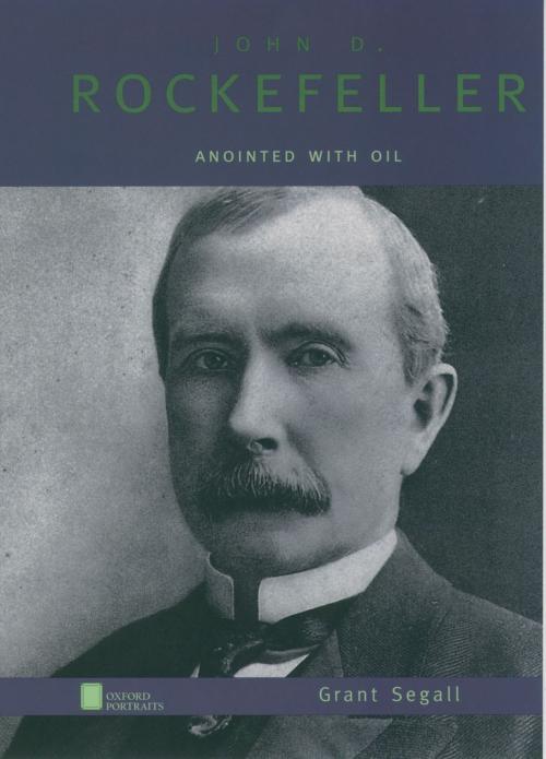 Cover of the book John D. Rockefeller by Grant Segall, Oxford University Press