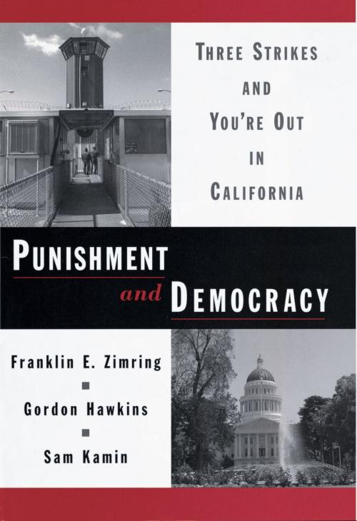 Cover of the book Punishment and Democracy by Franklin E. Zimring, Gordon Hawkins, Sam Kamin, Oxford University Press