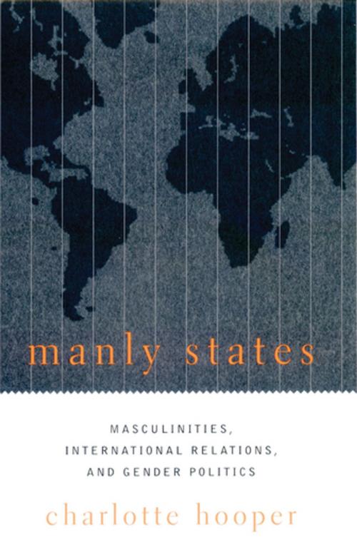 Cover of the book Manly States by Charlotte Hooper, Columbia University Press