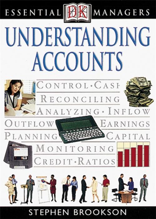 Cover of the book DK Essential Managers: Understanding Accounts by Stephen Brookson, DK Publishing