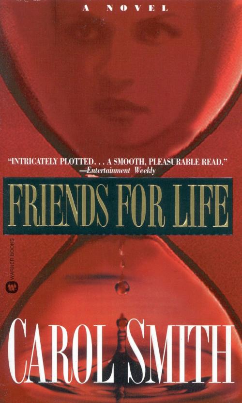 Cover of the book Friends for Life by Carol Smith, Grand Central Publishing
