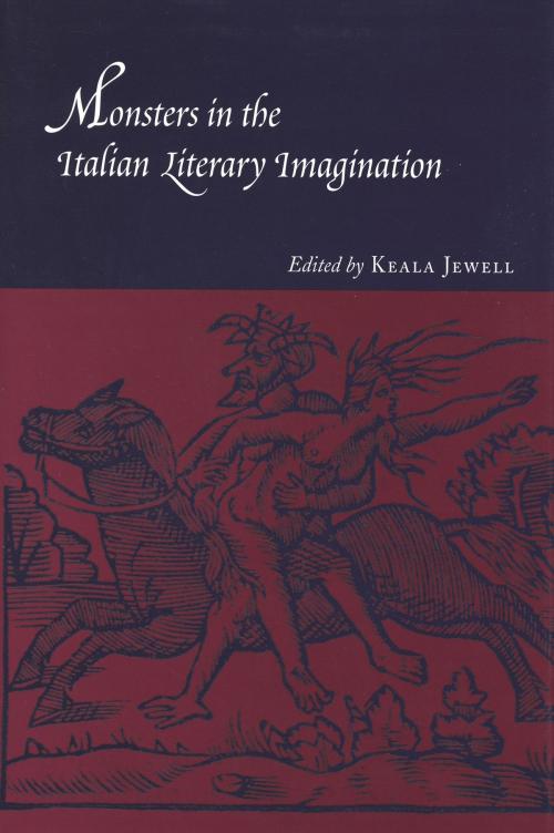 Cover of the book Monsters in the Italian Literary Imagination by Keala Jewell, Wayne State University Press