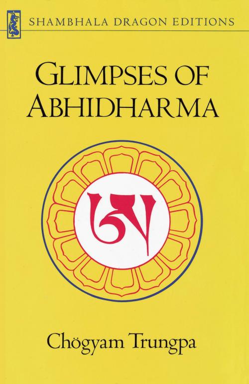 Cover of the book Glimpses of Abhidharma by Chogyam Trungpa, Shambhala