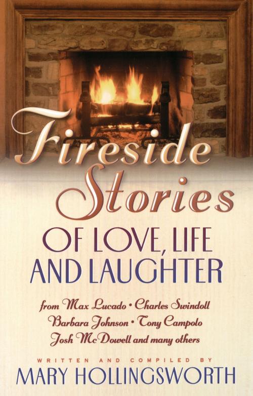 Cover of the book Fireside Stories of Faith, Family and Friendship by Mary Hollingsworth, Thomas Nelson, Thomas Nelson