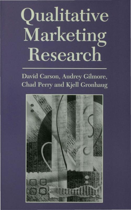 Cover of the book Qualitative Marketing Research by David J. Carson, Audrey Gilmore, Chad Perry, Professor Kjell Gronhaug, SAGE Publications