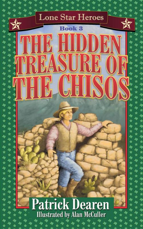 Cover of the book The Hidden Treasure of the Chisos by Patrick Dearen, Taylor Trade Publishing