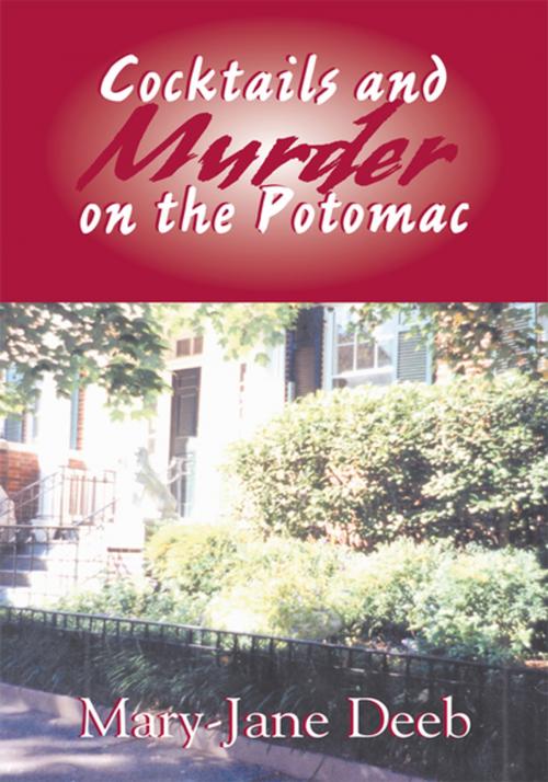 Cover of the book Cocktails and Murder on the Potomac by Mary-Jane Deeb, Xlibris US