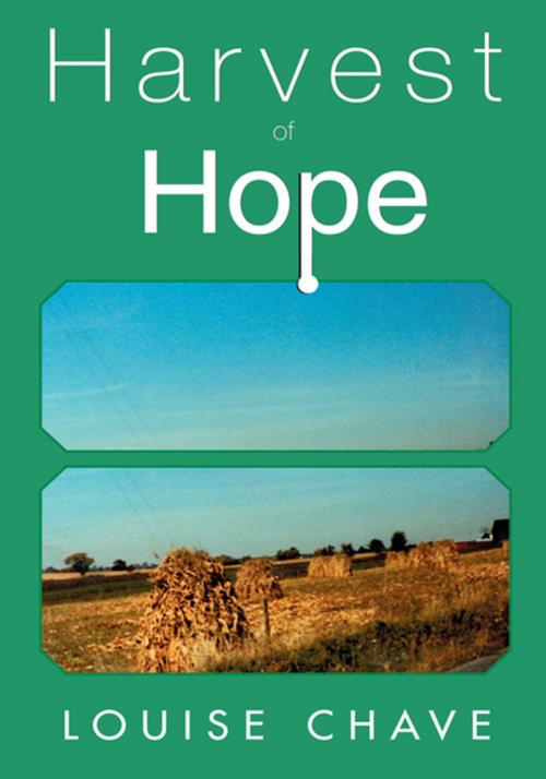 Cover of the book Harvest of Hope by Louise Chave, Xlibris US