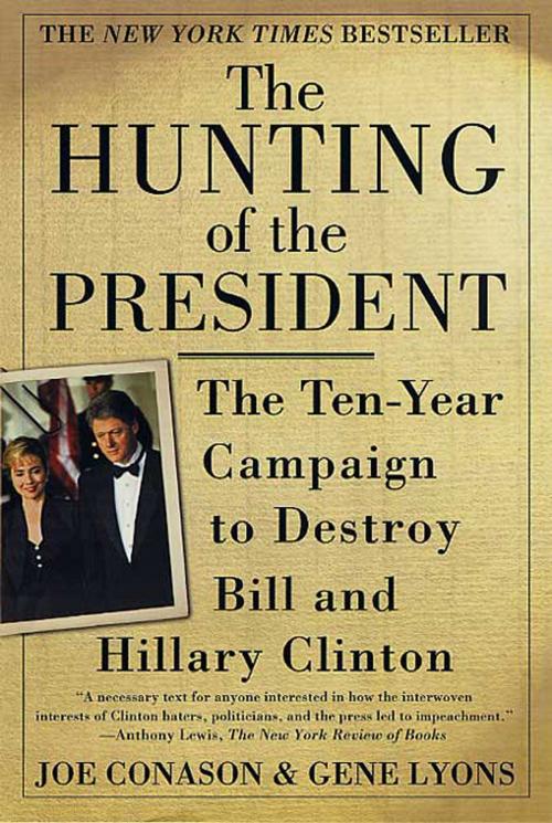 Cover of the book The Hunting of the President by Joe Conason, Gene Lyons, St. Martin's Press