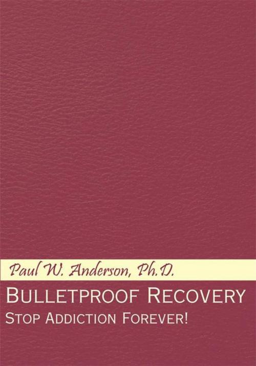 Cover of the book Bulletproof Recovery by Paul W. Anderson, Xlibris US