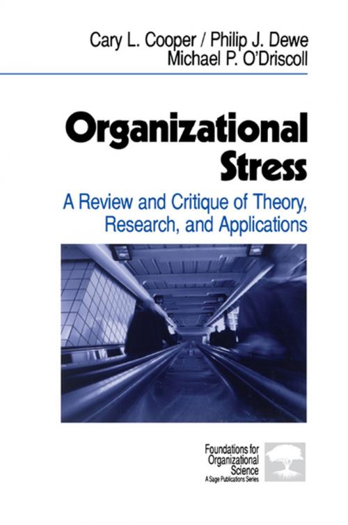 Cover of the book Organizational Stress by Dr. Philip J. Dewe, Dr Michael P O'Driscoll, Dr. Cary L. Cooper, SAGE Publications