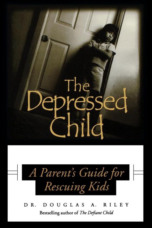 Cover of the book Depressed Child by Dougals A. Riley, Taylor Trade Publishing