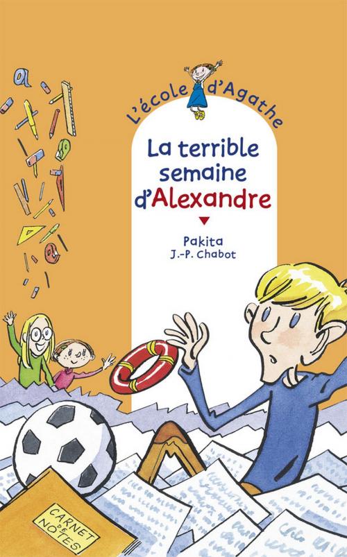 Cover of the book La terrible semaine d'Alexandre by Pakita, Rageot Editeur