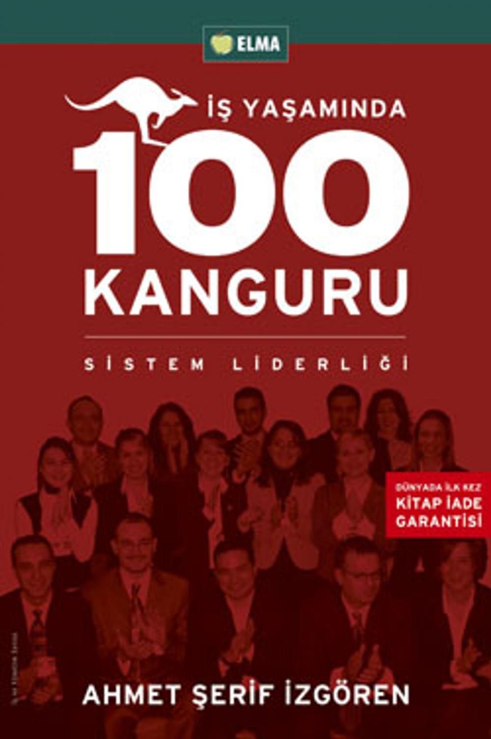 Big bigCover of İş Yaşamında 100 Kanguru - Yönetim Liderlik ve İş Yaşamı