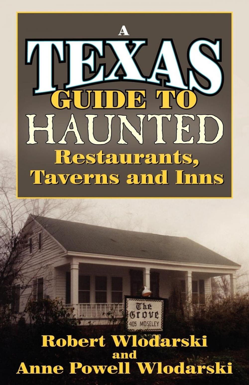 Big bigCover of Haunted Restaurants, Taverns, and Inns of Texas