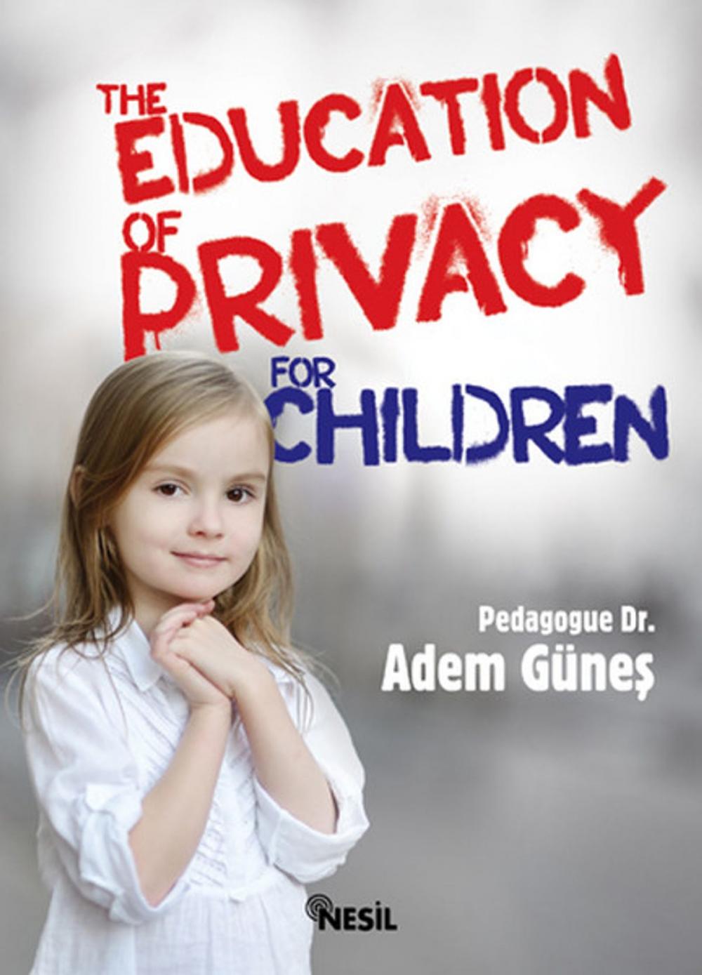 Big bigCover of The Education Of Privacy For Children
