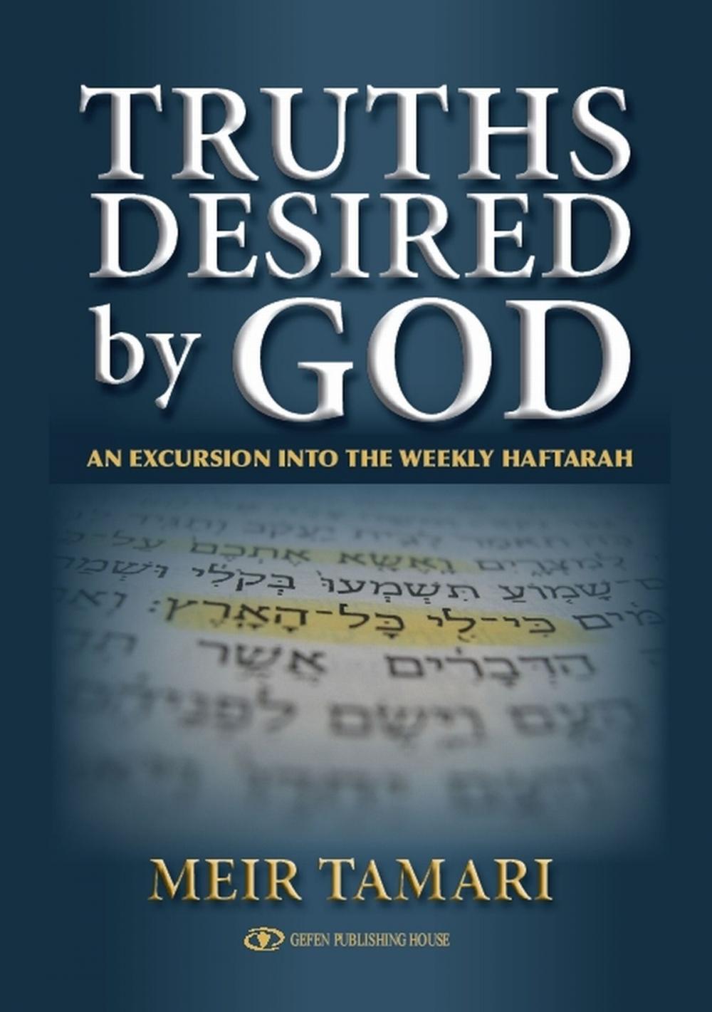 Big bigCover of Truths Desired by God: An Excursion into the Weekly Haftarah