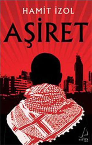 Cover of the book Aşiret ve Öteki Yüzü by Uğur Koşar