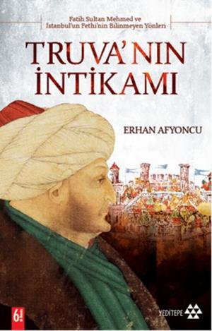 Cover of the book Truva'nın İntikamı by Erhan Afyoncu