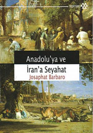 Cover of the book Anadolu'ya ve İran'a Seyahat by Mehmet Yaşar Ertaş