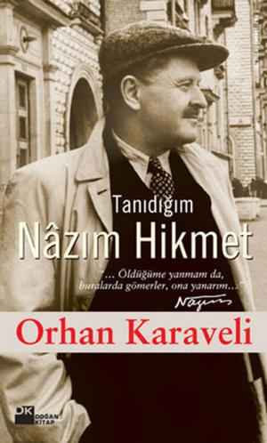 Cover of the book Tanıdığım Nazım Hikmet by Ertan Özdemir