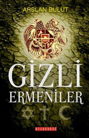 Cover of the book Gizli Ermeniler by Oğuzhan Cengiz