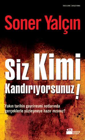 Cover of the book Siz Kimi Kandırıyorsunuz ! by Camilla Lackberg