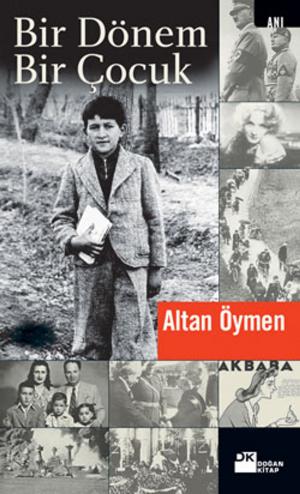 Cover of the book Bir Dönem Bir Çocuk by Ahmet Oktay