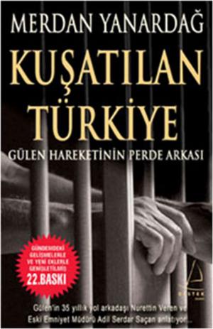 Cover of the book Kuşatılan Türkiye - Gülen Hareketinin Perde Arkası by R. İhsan Eliaçık