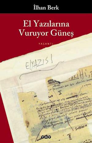 Cover of the book El Yazılarına Vuruyor Güneş by Füruzan