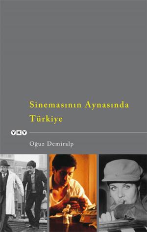 Cover of the book Sinemasının Aynasında Türkiye by Edip Cansever