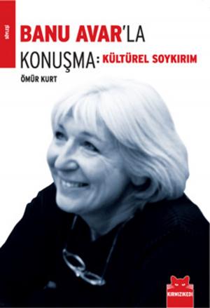 Cover of Banu Avar'la Konuşma - Kültürel Soykırım